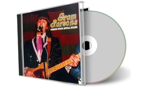 Artwork Cover of Gram Parsons Compilation CD Under Your Spell Again 1968-1973 Audience