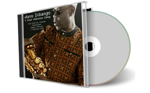 Artwork Cover of Manu Dibango and Soul Makossa Gang 2007-02-09 CD Chiasso Soundboard