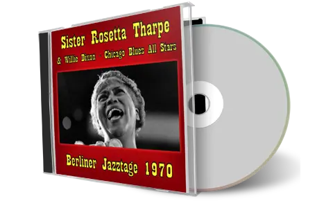 Artwork Cover of Sister Rosetta Tharpe and Willie Dixon 1970-11-08 CD Berlin Soundboard