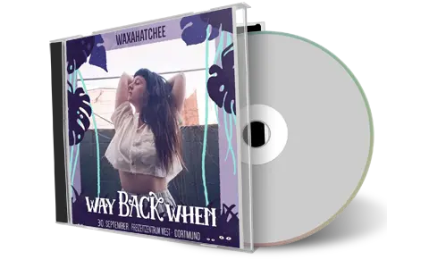 Artwork Cover of Waxahatchee 2017-09-30 CD Way Back When Audience
