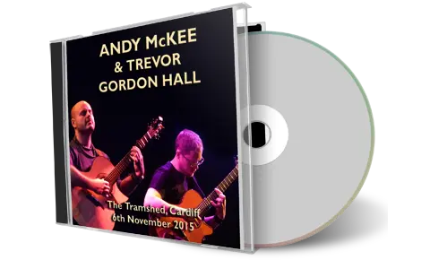 Artwork Cover of Andy McKee and Trevor Gordonhall 2015-11-06 CD Cardiff Audience