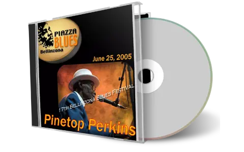 Artwork Cover of Pinetop Perkins 2005-06-25 CD Bellinzona Soundboard