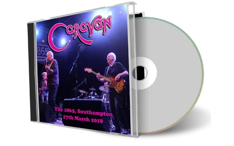 Artwork Cover of Caravan 2018-03-17 CD Southampton Audience