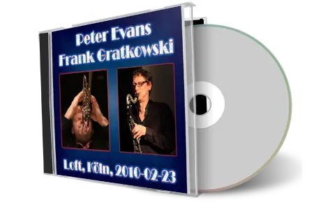Artwork Cover of Peter Evans and Frank Gratkowski 2010-02-23 CD Cologne Audience