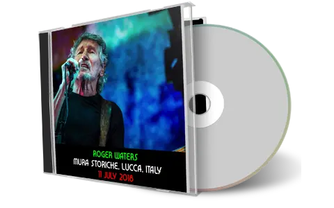 Artwork Cover of Roger Waters 2018-07-11 CD Mura Storiche di Lucca Audience