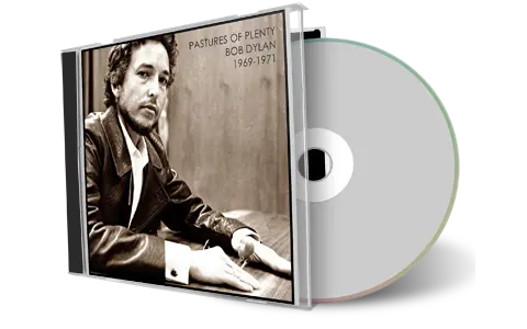 Artwork Cover of Bob Dylan Compilation CD Pastures Of Plenty 1969 1971 Studio Soundboard