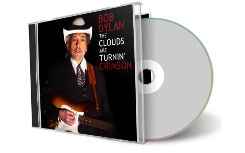 Artwork Cover of Bob Dylan Compilation CD The Clouds Are Turnin Crimson Audience
