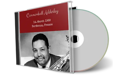 Artwork Cover of Cannonball Adderley Quintet 1969-03-14 CD Bordeaux Soundboard
