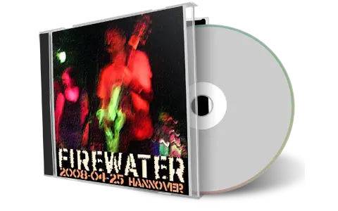 Artwork Cover of Firewater 2008-04-25 CD Hannover Audience