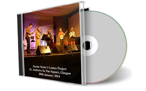 Artwork Cover of Jayme Stones Lomax Project 2014-01-30 CD Glasgow Audience