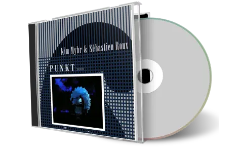 Artwork Cover of Kim Myhr and Sebastien Roux 2009-09-03 CD Punkt Audience