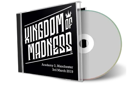 Artwork Cover of Kingdom Of Madness 2019-03-03 CD Manchester Audience