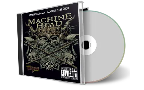 Artwork Cover of Machine Head 2008-08-05 CD Mansfield Audience