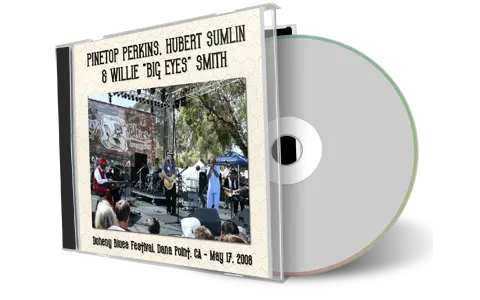 Artwork Cover of Pinetop Perkins 2008-05-17 CD Dana Point Audience