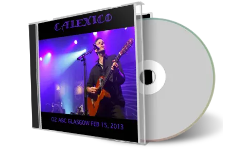 Artwork Cover of Calexico 2013-02-15 CD Glasgow  Audience