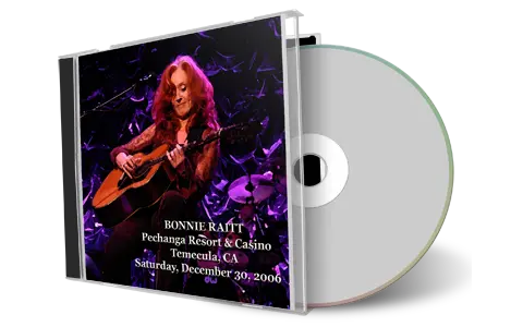 Artwork Cover of Bonnie Raitt 2006-12-30 CD Temecula Audience