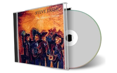 Artwork Cover of Steve Earle Compilation CD Mexican Demos Soundboard