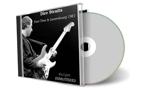 Artwork Cover of Dire Straits Compilation CD First Time in Luxembourg 1981 Audience