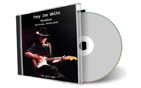Artwork Cover of Tony Joe White 2012-04-09 CD Amsterdam Audience