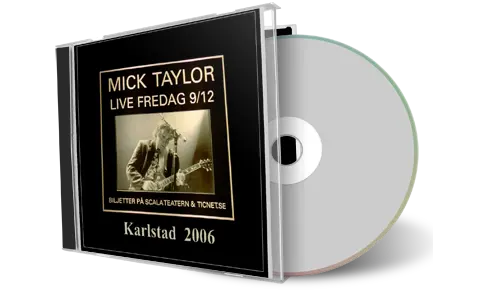 Artwork Cover of Mick Taylor 2006-12-09 CD Karlstad Audience
