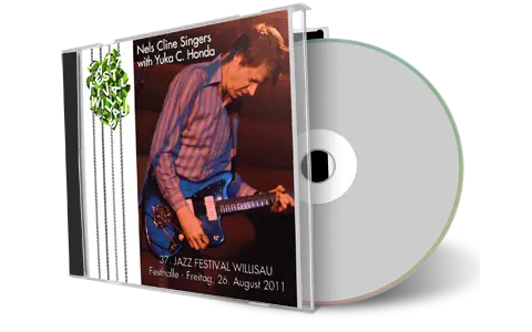 Artwork Cover of Nels Cline 2011-08-26 CD Willisau Soundboard