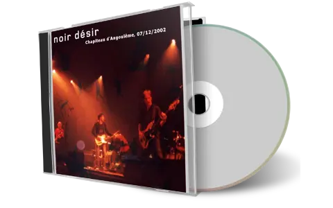 Artwork Cover of Noir Desir 2002-12-07 CD Angouleme Audience