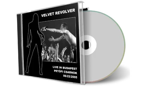 Artwork Cover of Velvet Revolver 2005-06-22 CD Budapest Audience