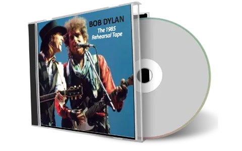 Artwork Cover of Bob Dylan Compilation CD The 1985 Rehearsal Tape Audience