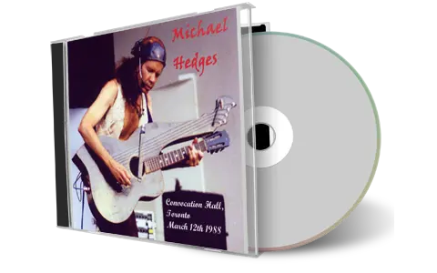 Artwork Cover of Michael Hedges 1988-03-12 CD Toronto Audience