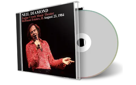 Artwork Cover of Neil Diamond 1984-08-23 CD Poplar Creek Music Theater Audience
