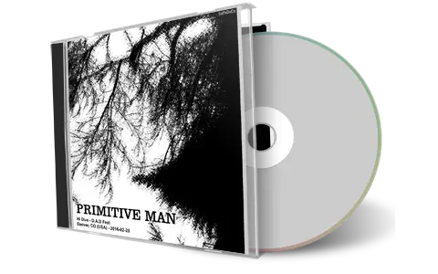 Artwork Cover of Primitive Man 2016-02-20 CD Denver Audience